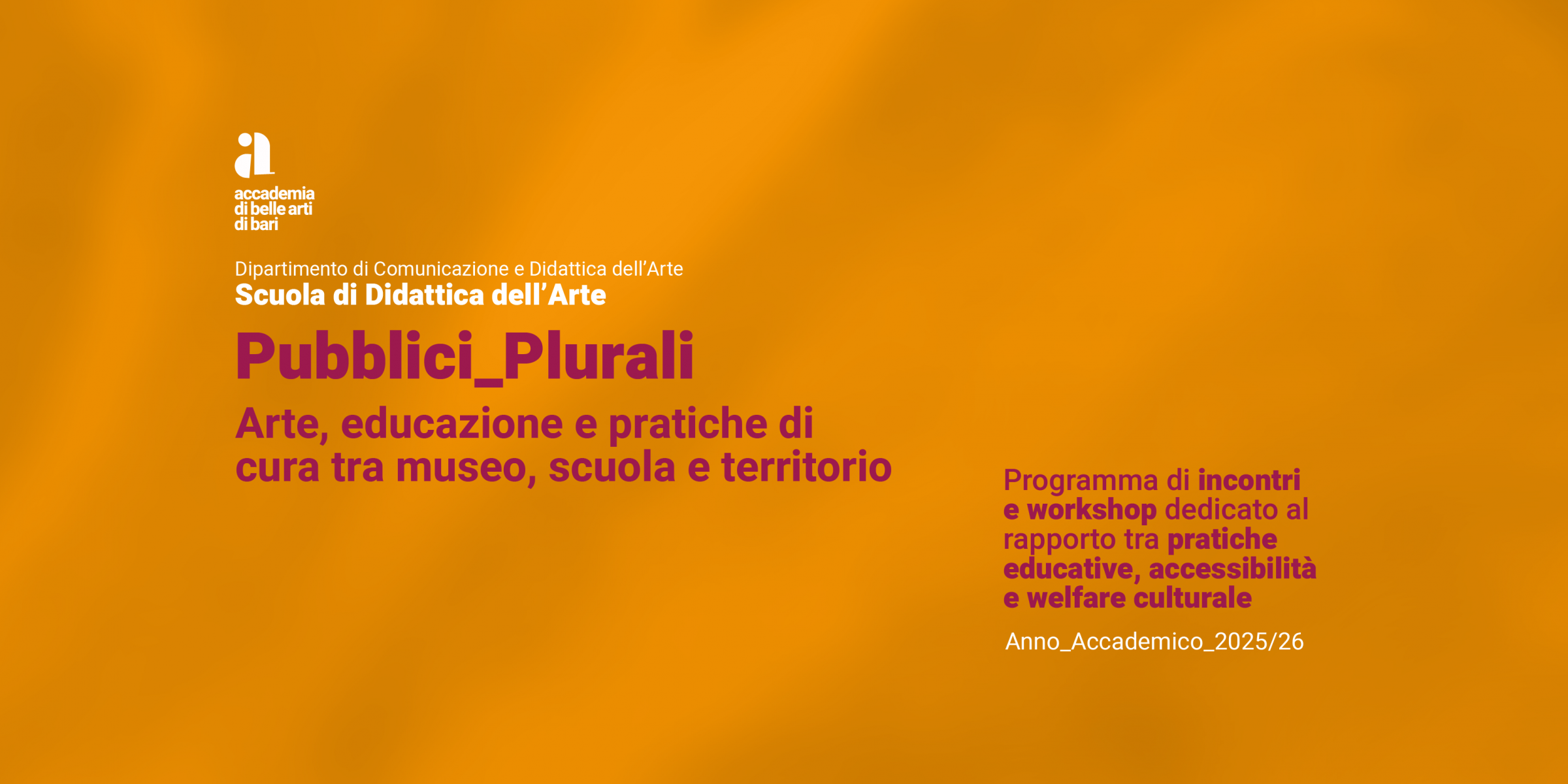 Pubblici Plurali. Arte, educazione e pratiche di cura tra museo, scuola e territorio 