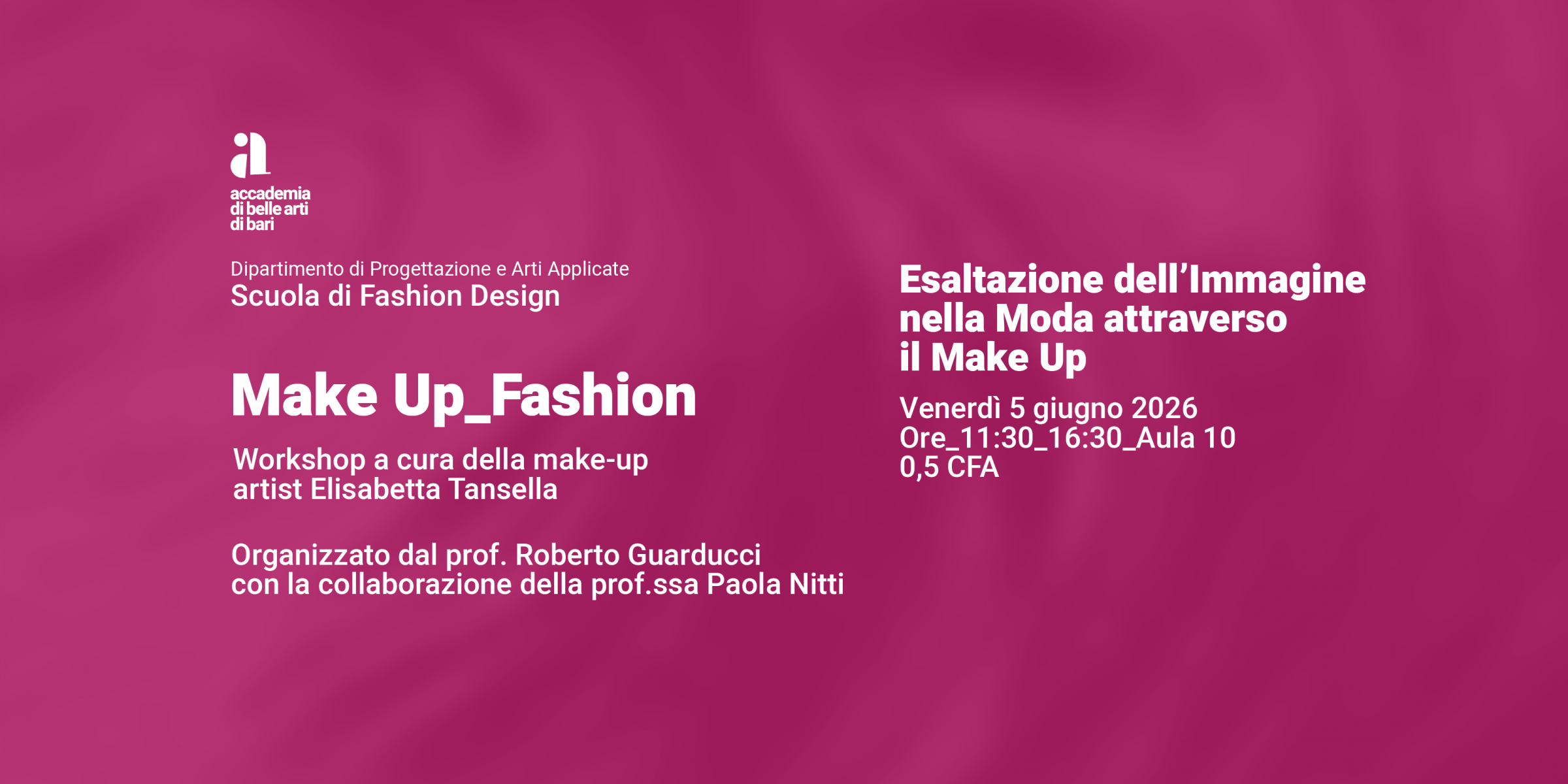 L’ESALTAZIONE DELL’IMMAGINE  NELLA MODA ATTRAVERSO IL MAKE UP 